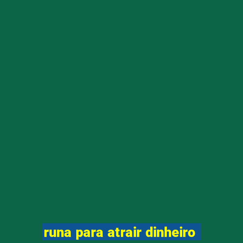 runa para atrair dinheiro